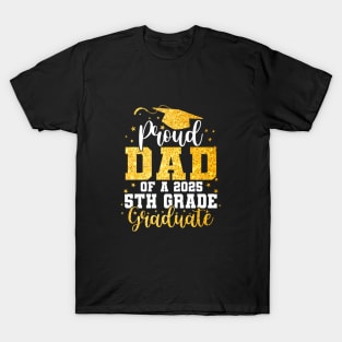 Proud Dad of a 2025 5th Grade Graduate T-Shirt